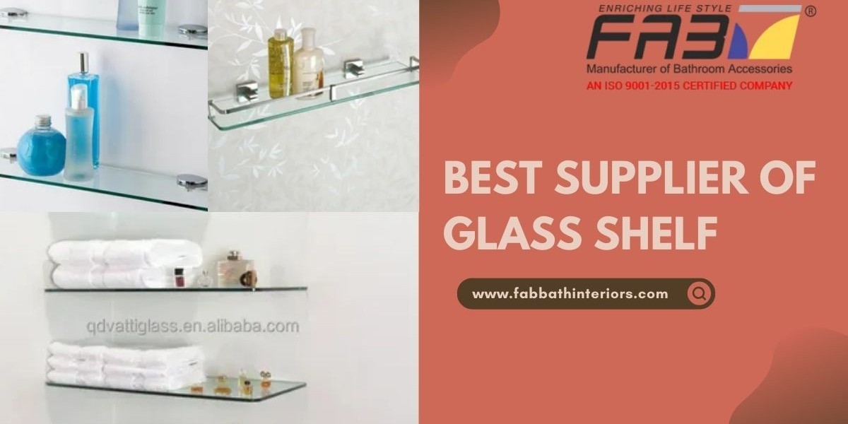 Glass Shelf Supplier – Best Deals & Fast Delivery