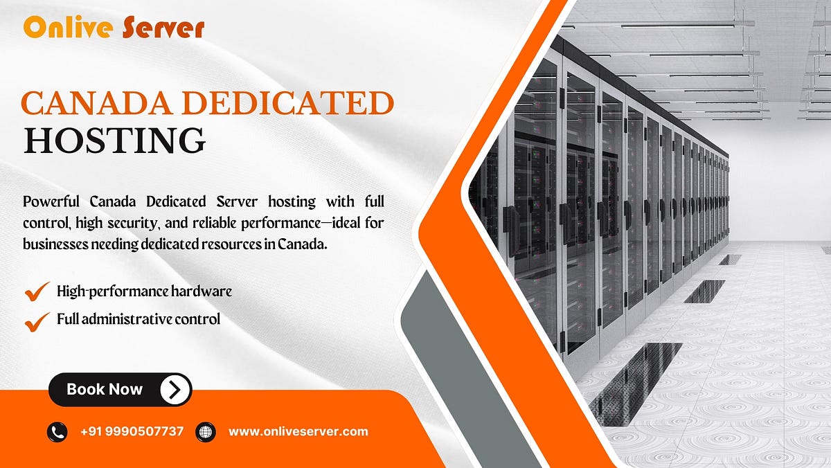 Canada Dedicated Server, Unmatched Value: Get Yours from Onlive Server Today! | by Swisserverhosting | May, 2025 | Medium